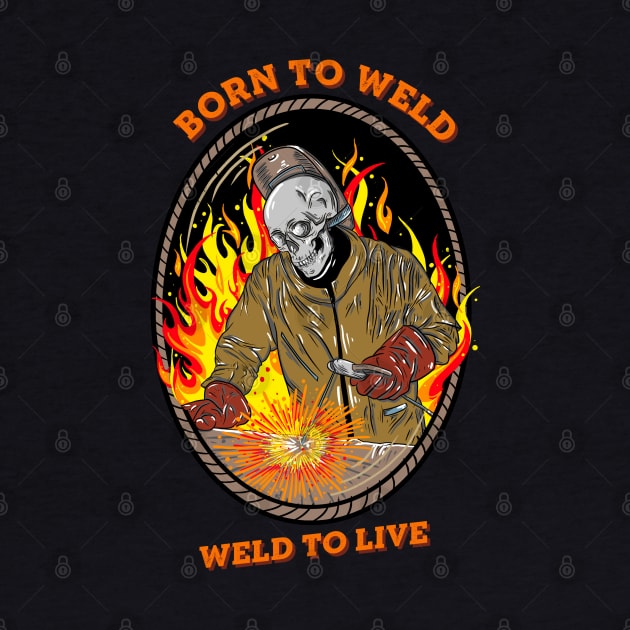 Born To Weld by damnoverload